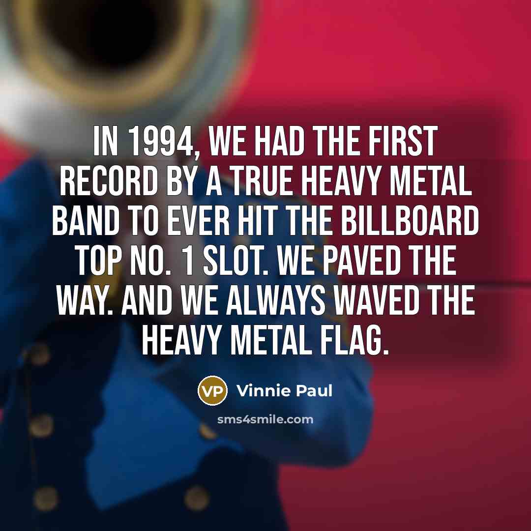 “In 1994, we had the first record by a true…” quote by Vinnie Paul