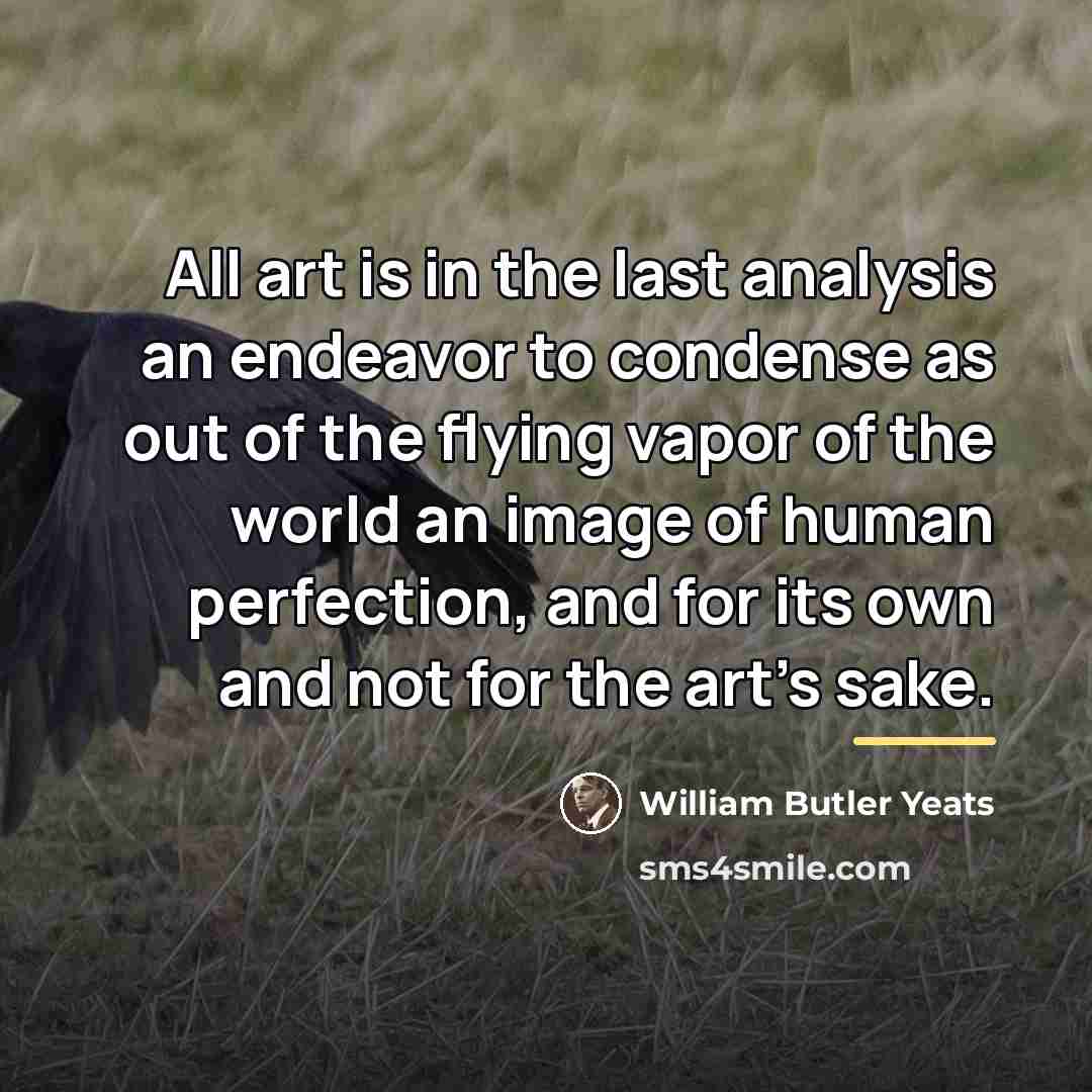 “All art is in the last analysis an endeavor to…” quote by William Butler Yeats
