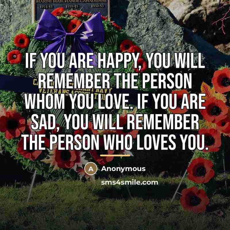 “If you are happy, you will remember the person whom…” quote by Anonymous