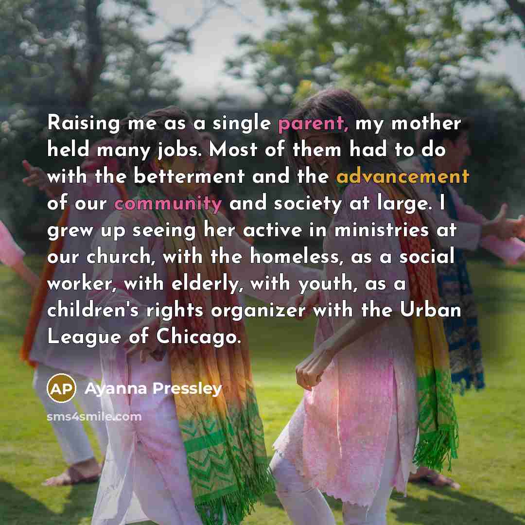 “Raising me as a single parent, my mother held many…” quote by Ayanna Pressley