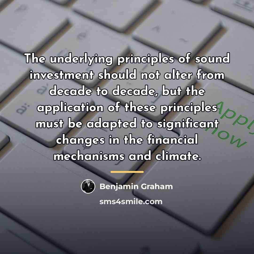 “The underlying principles of sound investment should not alter from…” quote by Benjamin Graham