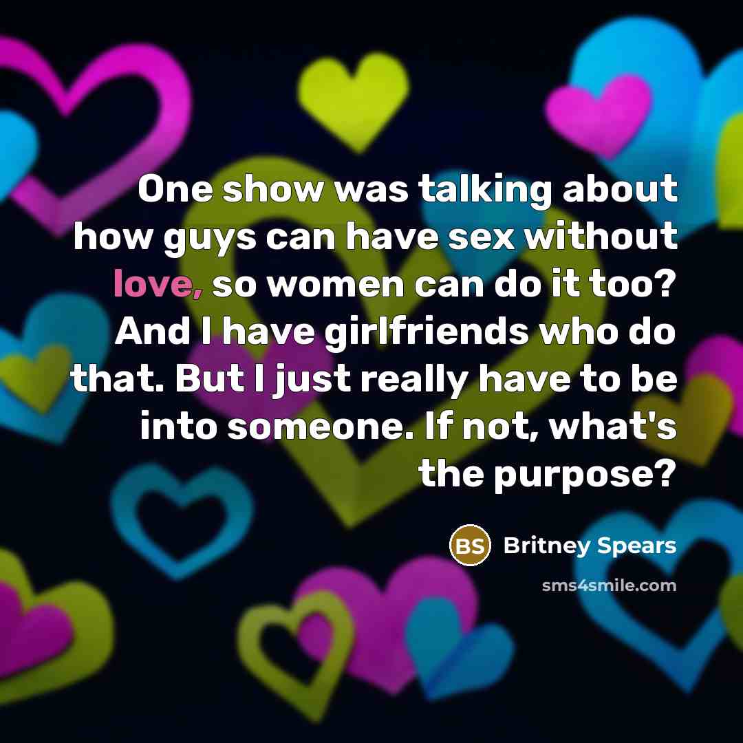 “One show was talking about how guys can have sex…” quote by Britney Spears