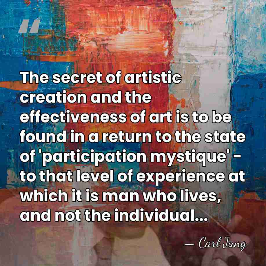 The secret of artistic creation and the effectiveness of art is to&hellip; - Carl Jung