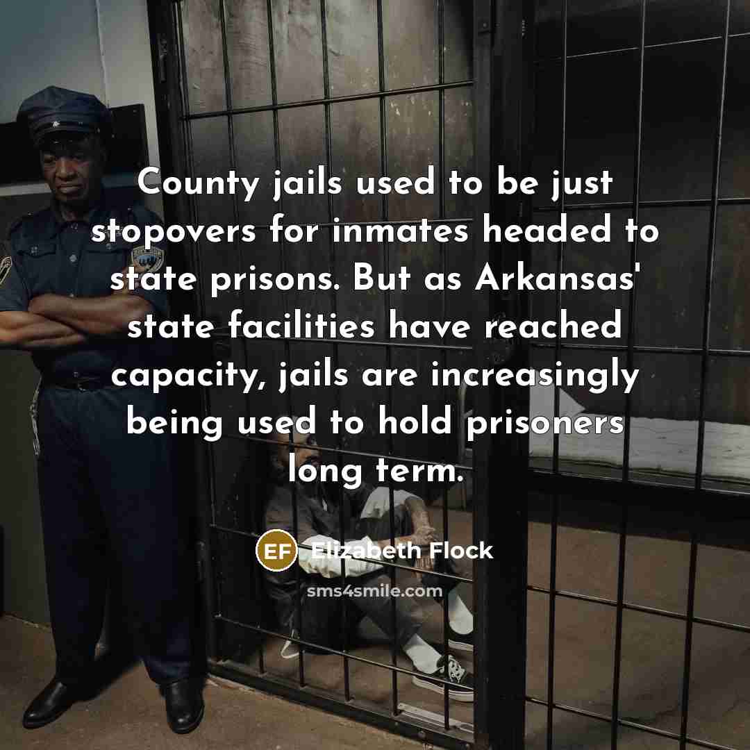 “County jails used to be just stopovers for inmates headed…” quote by Elizabeth Flock