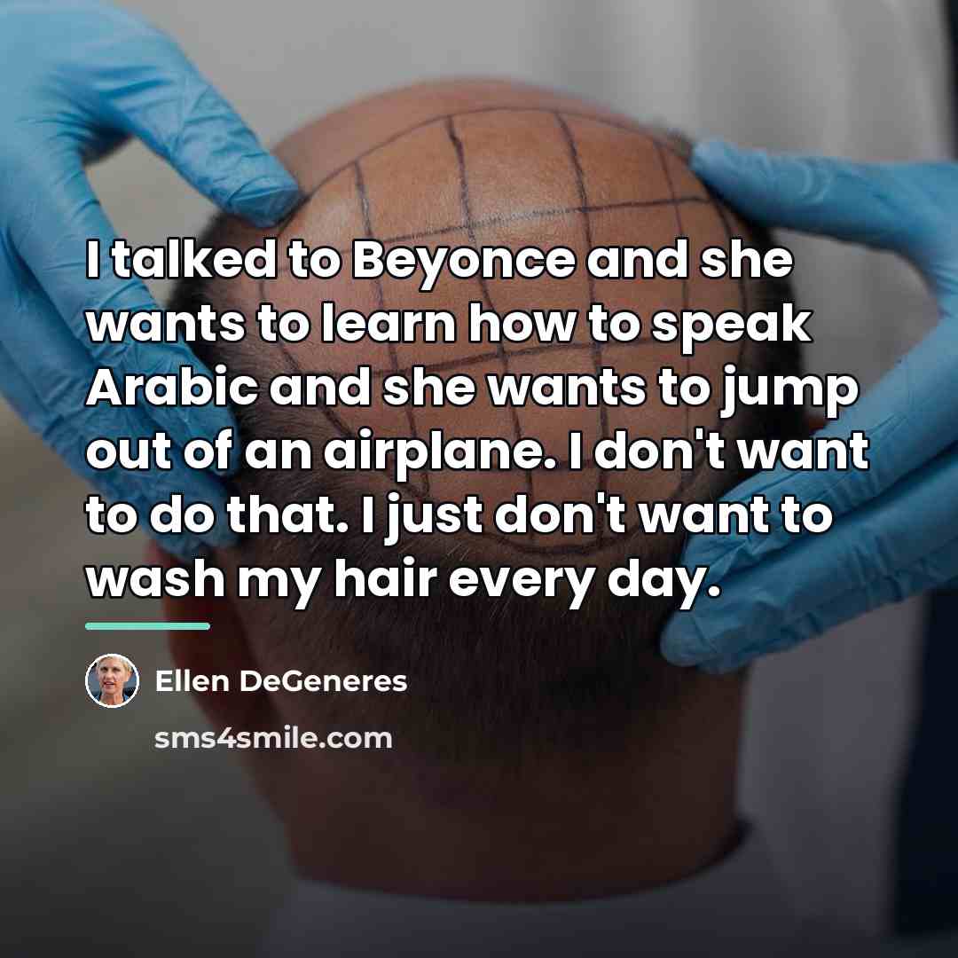 “I talked to Beyonce and she wants to learn how…” quote by Ellen DeGeneres