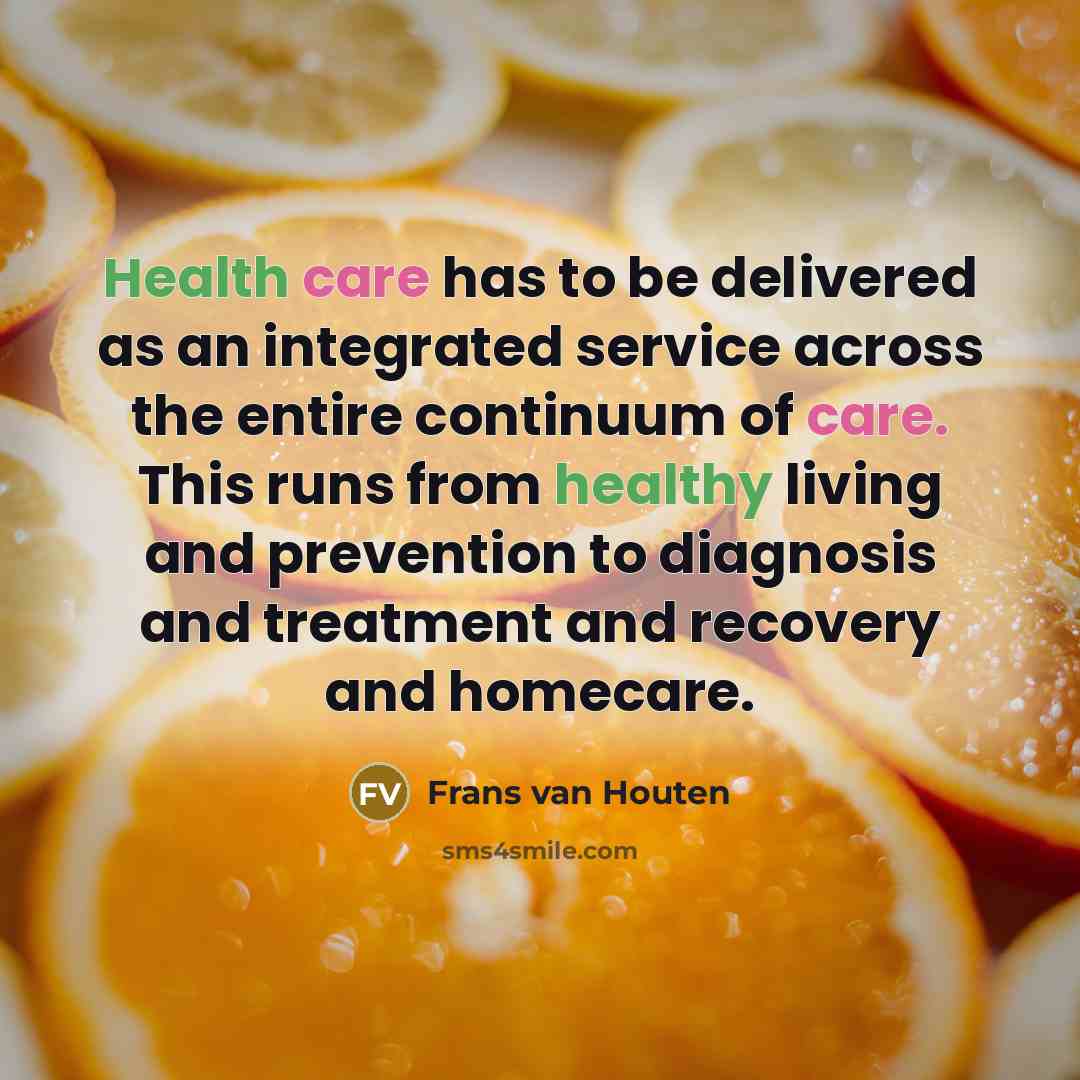 “Health care has to be delivered as an integrated service…” quote by Frans van Houten
