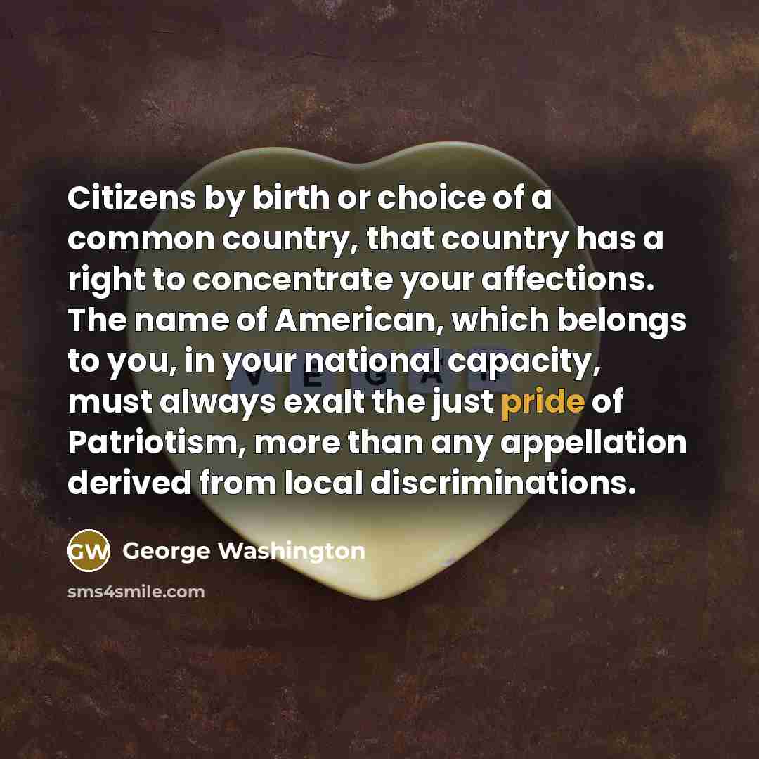 “Citizens by birth or choice of a common country, that…” quote by George Washington