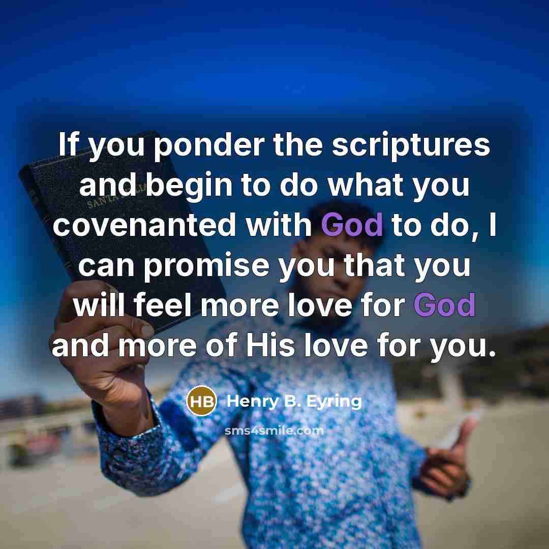 “If you ponder the scriptures and begin to do what…” quote by Henry B. Eyring