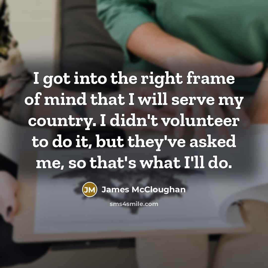 “I got into the right frame of mind that I…” quote by James McCloughan