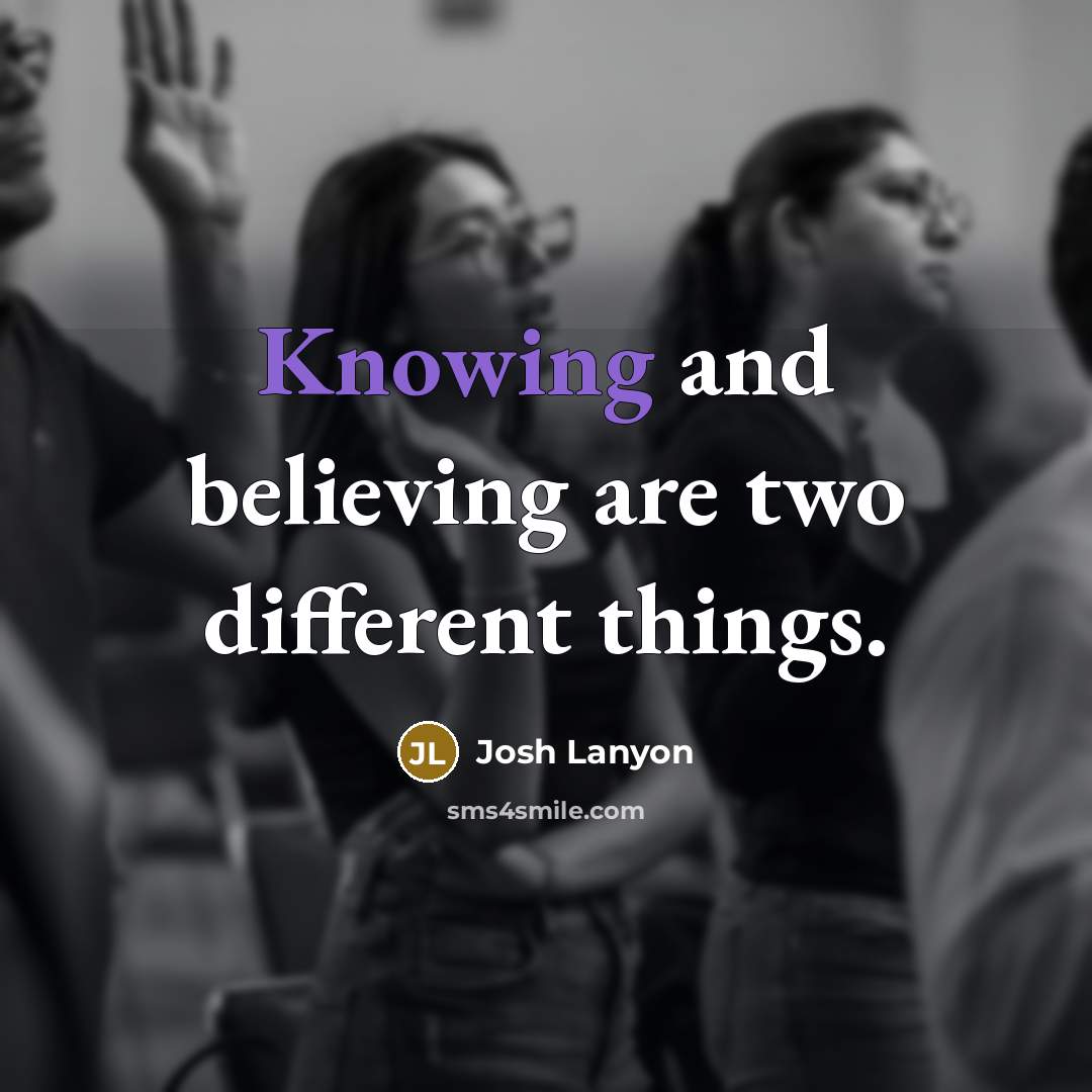 “Knowing and believing are two different things.…” quote by Josh Lanyon