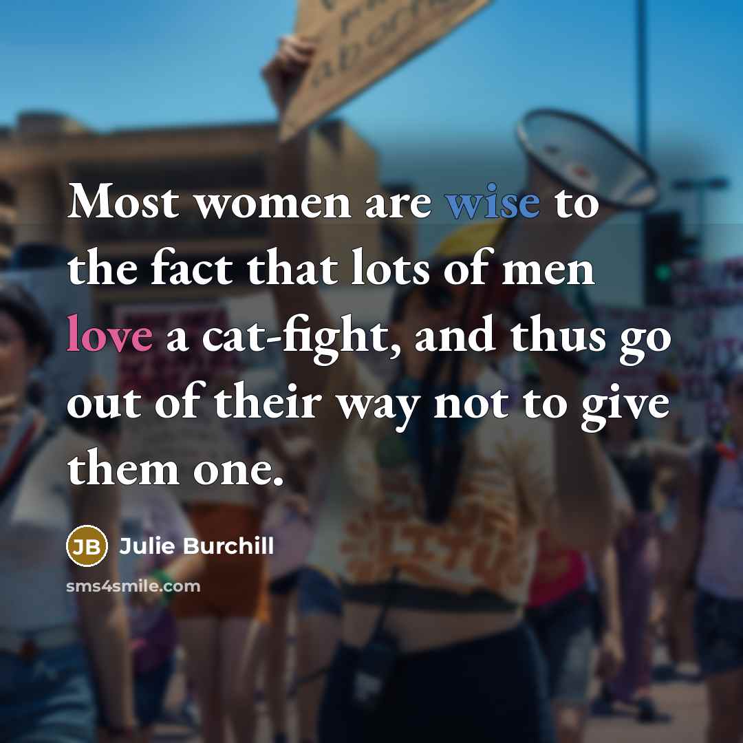 “Most women are wise to the fact that lots of…” quote by Julie Burchill
