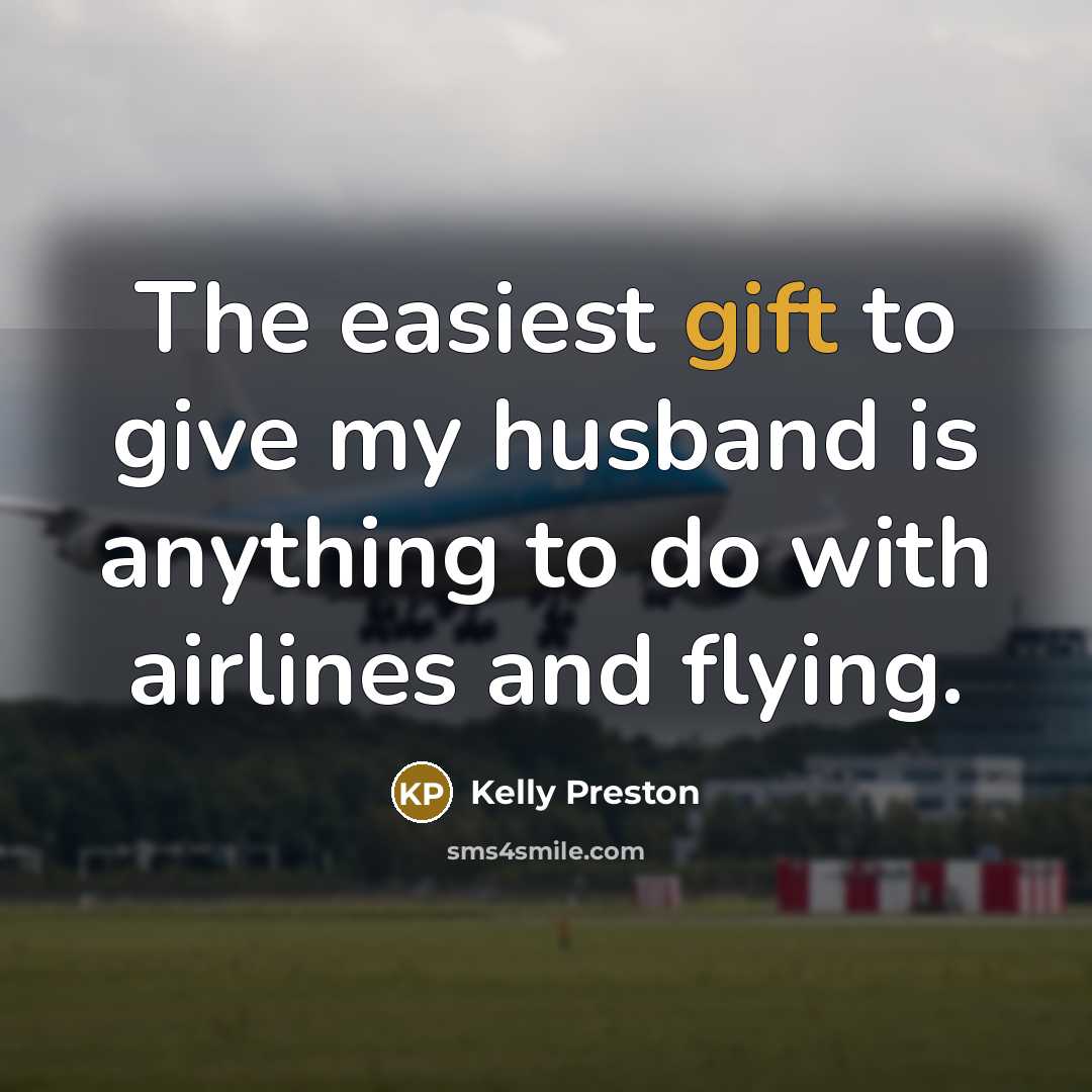 “The easiest gift to give my husband is anything to…” quote by Kelly Preston