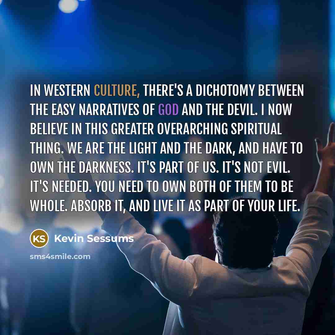 “In Western culture, there's a dichotomy between the easy narratives…” quote by Kevin Sessums