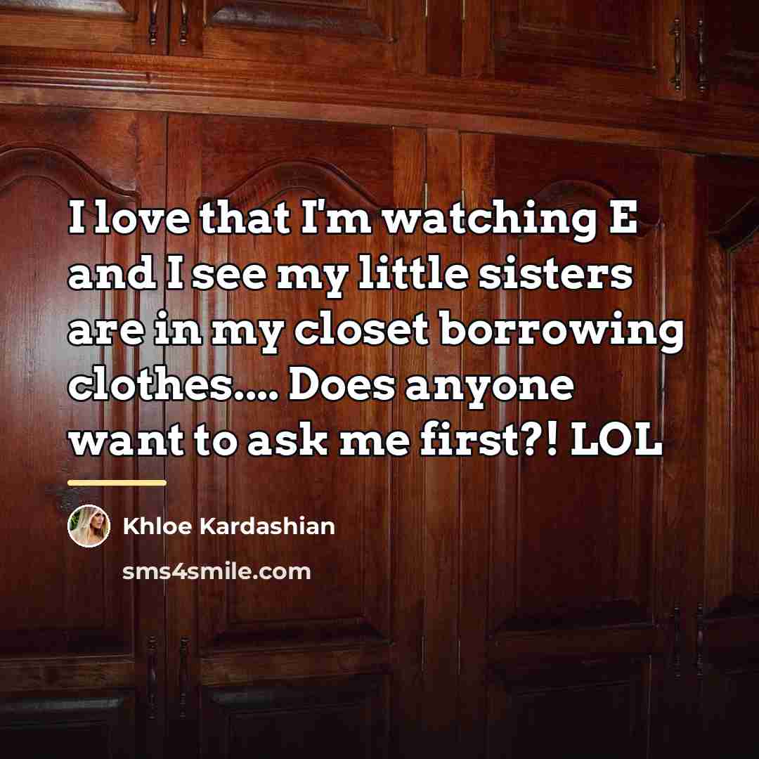 “I love that I'm watching E and I see my…” quote by Khloe Kardashian