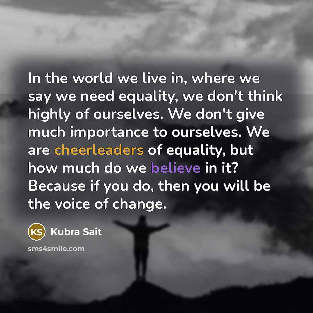 “In the world we live in, where we say we…” quote by Kubra Sait