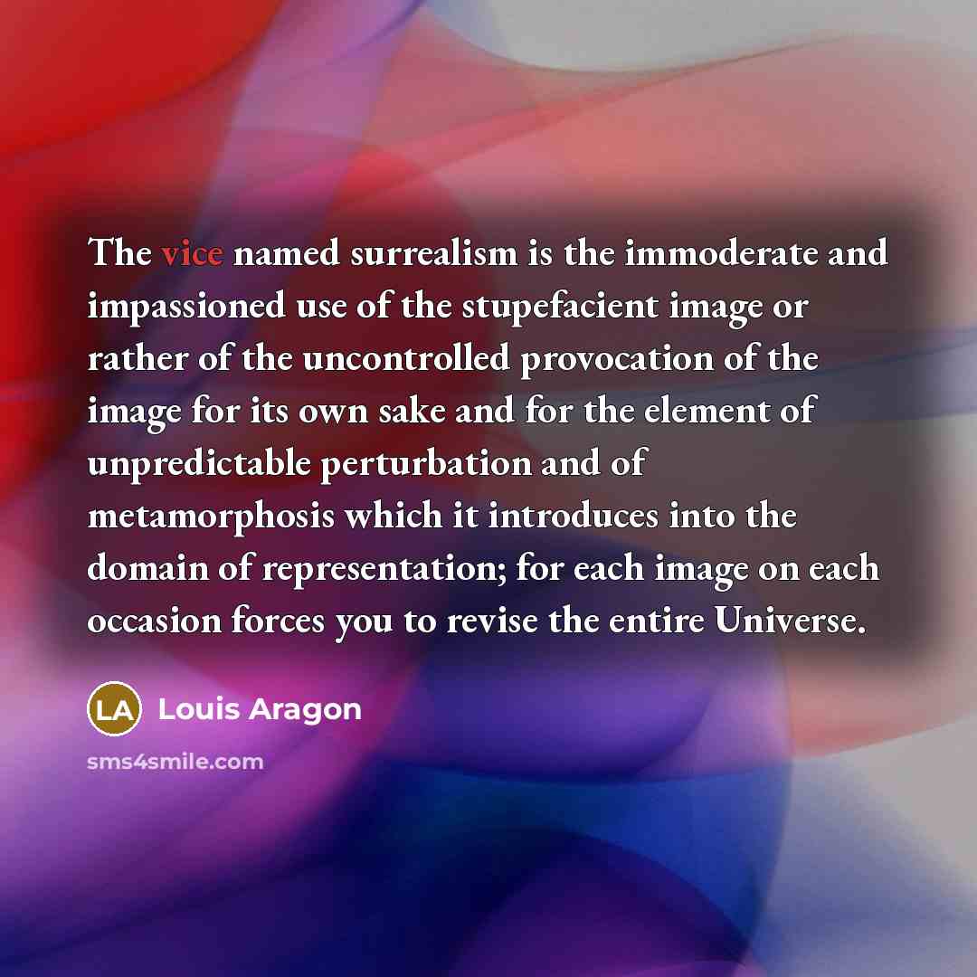 “The vice named surrealism is the immoderate and impassioned use…” quote by Louis Aragon