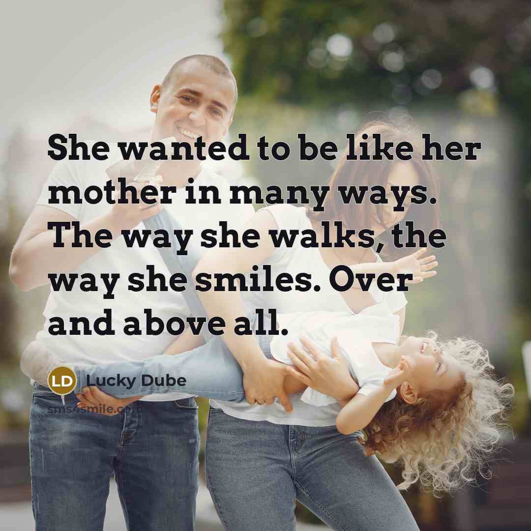 “She wanted to be like her mother in many ways.…” quote by Lucky Dube
