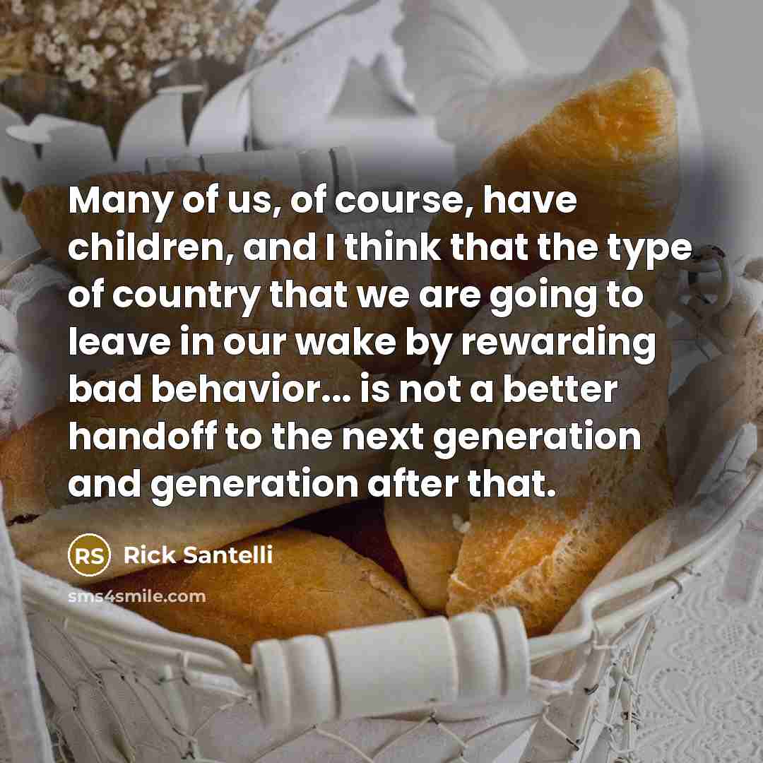 “Many of us, of course, have children, and I think…” quote by Rick Santelli