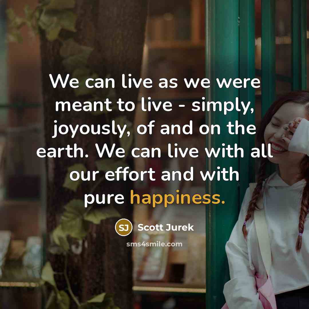 “We can live as we were meant to live -…” quote by Scott Jurek
