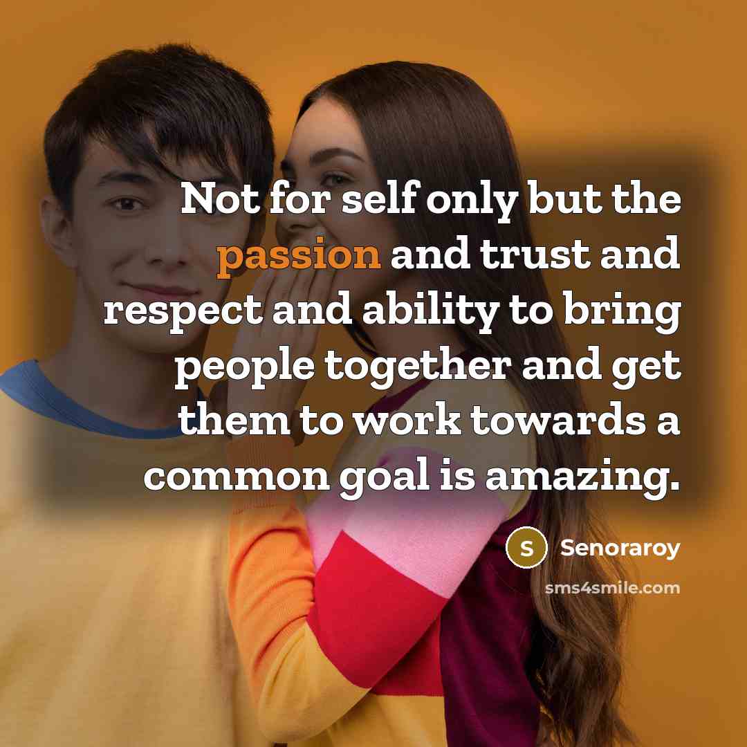 “Not for self only but the passion and trust and…” quote by Senoraroy