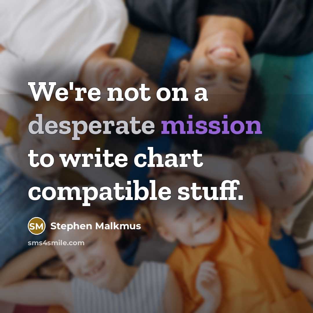 “We're not on a desperate mission to write chart compatible stuff.” quote by Stephen Malkmus