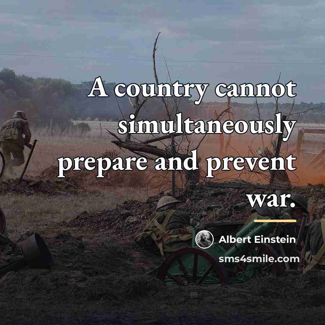 “A country cannot simultaneously prepare and prevent war.…” quote by Albert Einstein
