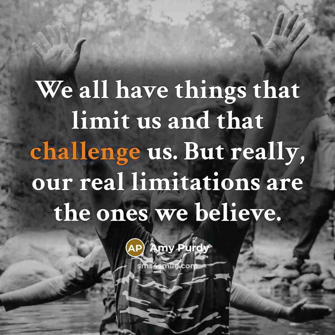 “We all have things that limit us and that challenge…” quote by Amy Purdy