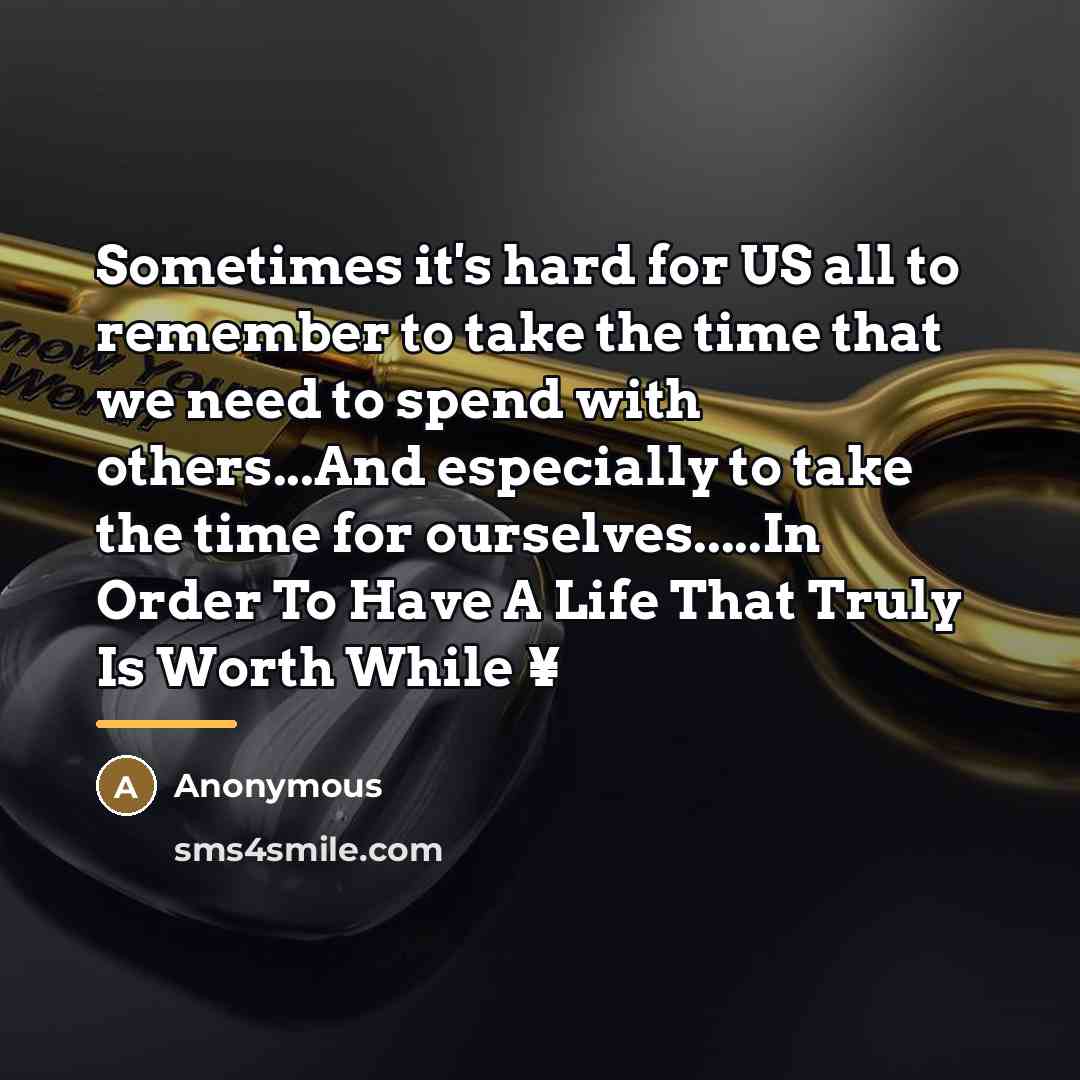 “Sometimes it's hard for US all to remember to take…” quote by Anonymous