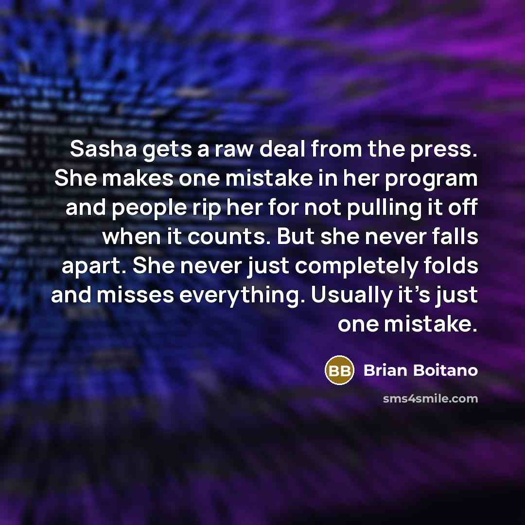 “Sasha gets a raw deal from the press. She makes…” quote by Brian Boitano