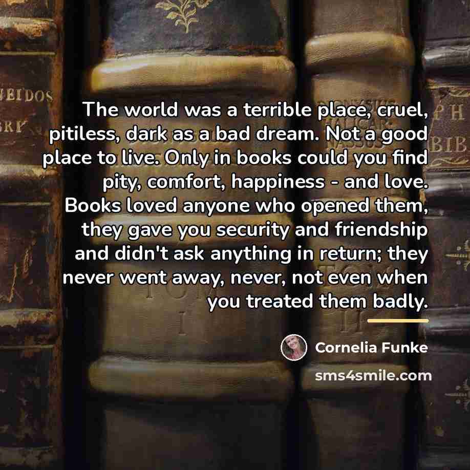 “The world was a terrible place, cruel, pitiless, dark as…” quote by Cornelia Funke
