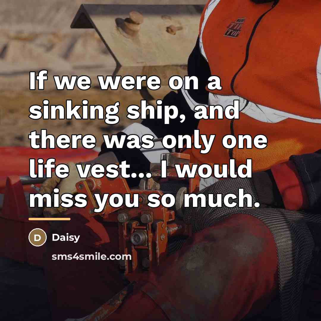 “If we were on a sinking ship, and there was…” quote by Daisy