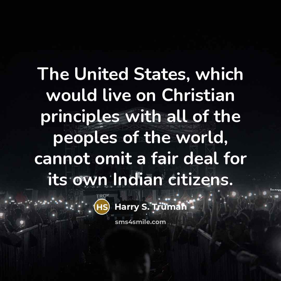 “The United States, which would live on Christian principles with…” quote by Harry S. Truman