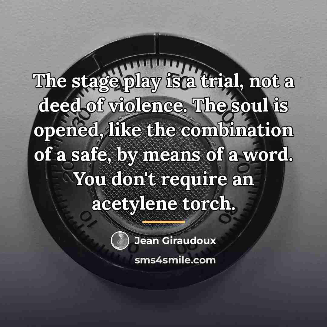 “The stage play is a trial, not a deed of…” quote by Jean Giraudoux