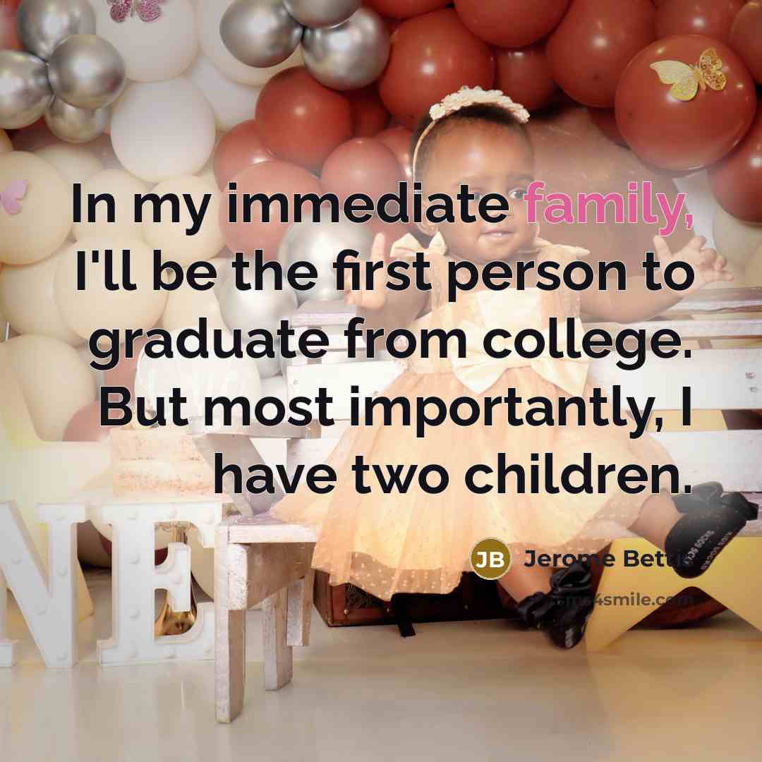 “In my immediate family, I'll be the first person to…” quote by Jerome Bettis
