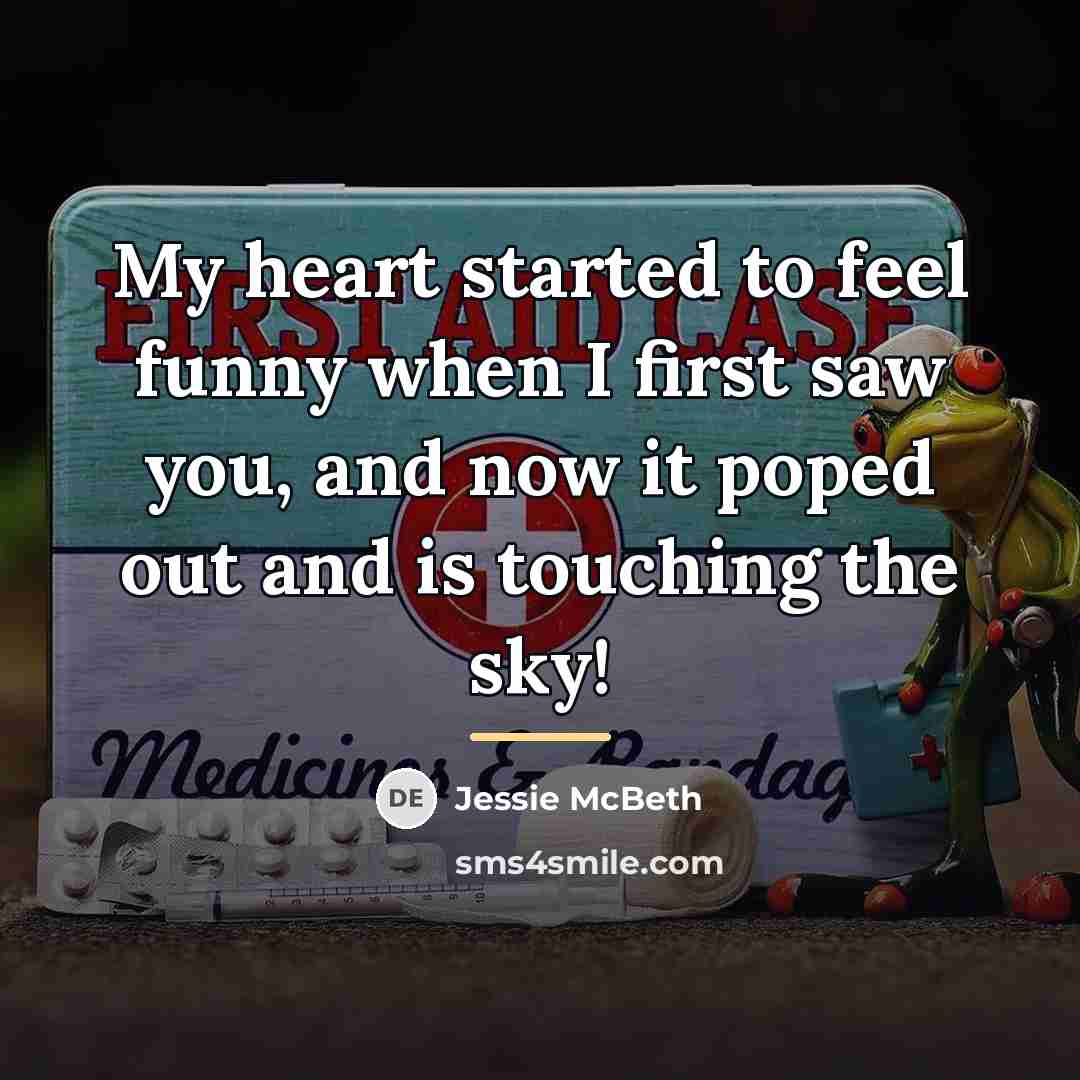 “My heart started to feel funny when I first saw…” quote by Jessie McBeth