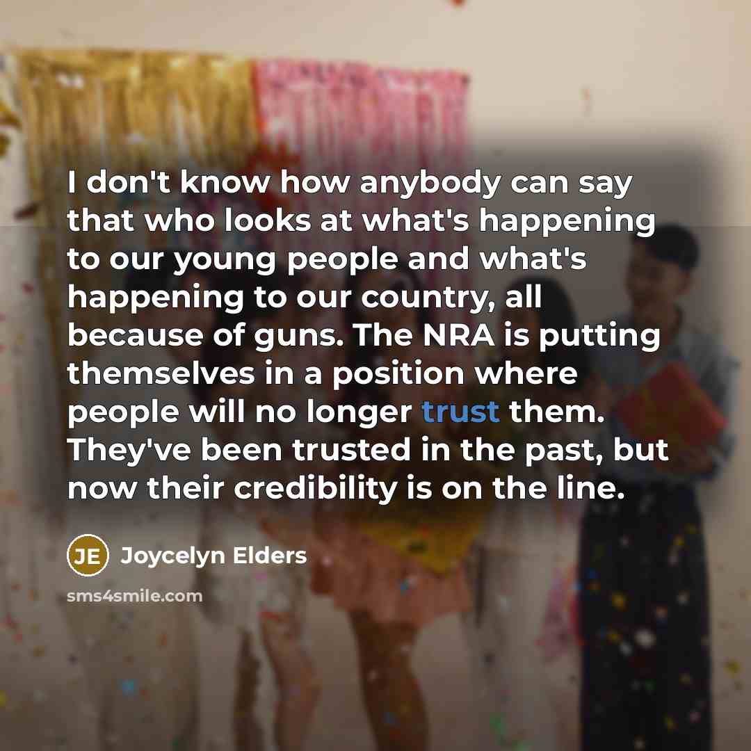 “I don't know how anybody can say that who looks…” quote by Joycelyn Elders