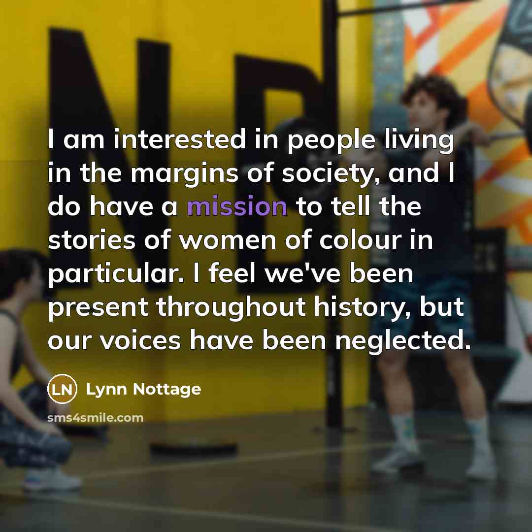 “I am interested in people living in the margins of…” quote by Lynn Nottage