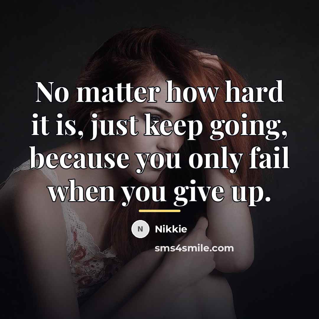 “No matter how hard it is, just keep going, because…” quote by Nikkie