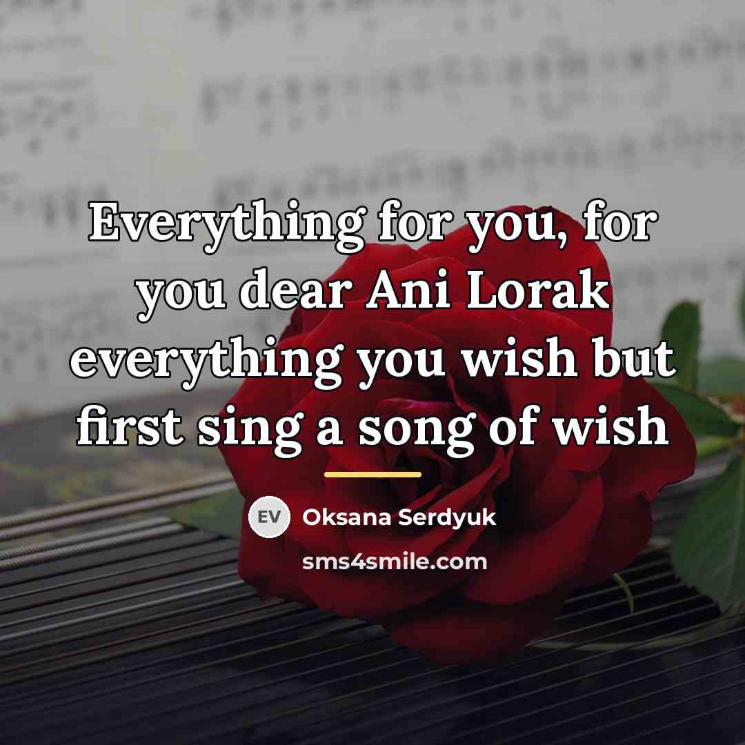 “Everything for you, for you dear Ani Lorak everything you…” quote by Oksana Serdyuk