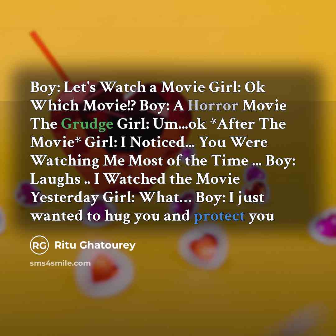 “Boy: Let's Watch a Movie Girl: Ok Which Movie!? Boy:…” quote by Ritu Ghatourey