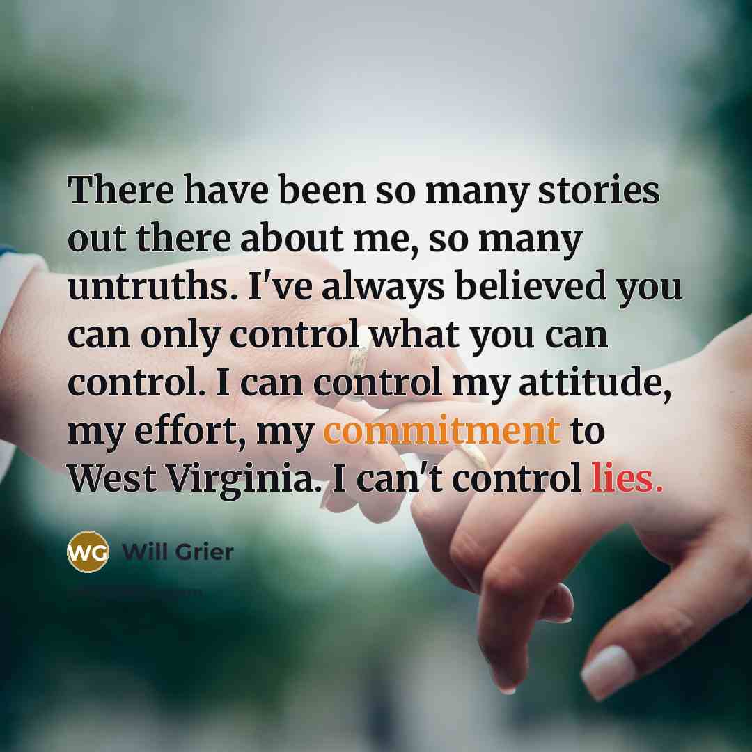 “There have been so many stories out there about me,…” quote by Will Grier