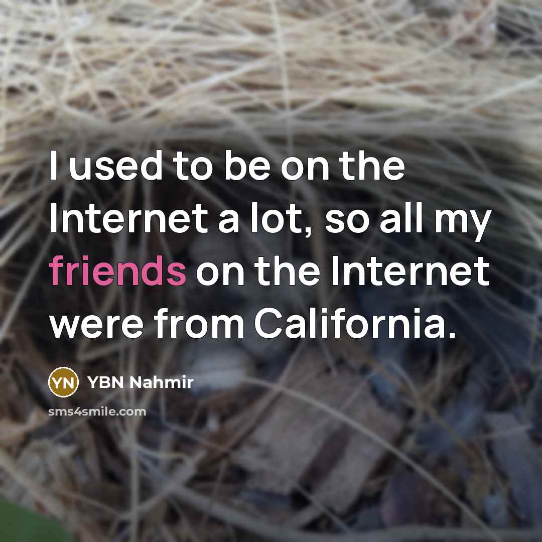 “I used to be on the Internet a lot, so…” quote by YBN Nahmir