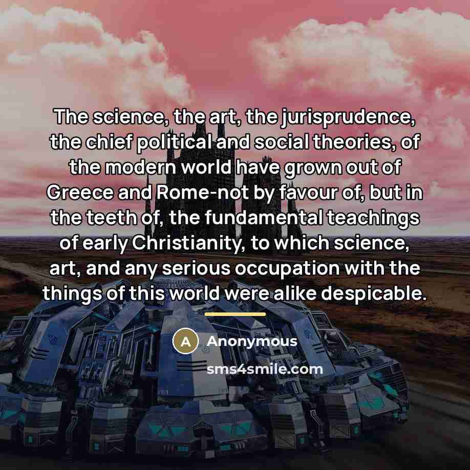 “The science, the art, the jurisprudence, the chief political and…” quote by Anonymous
