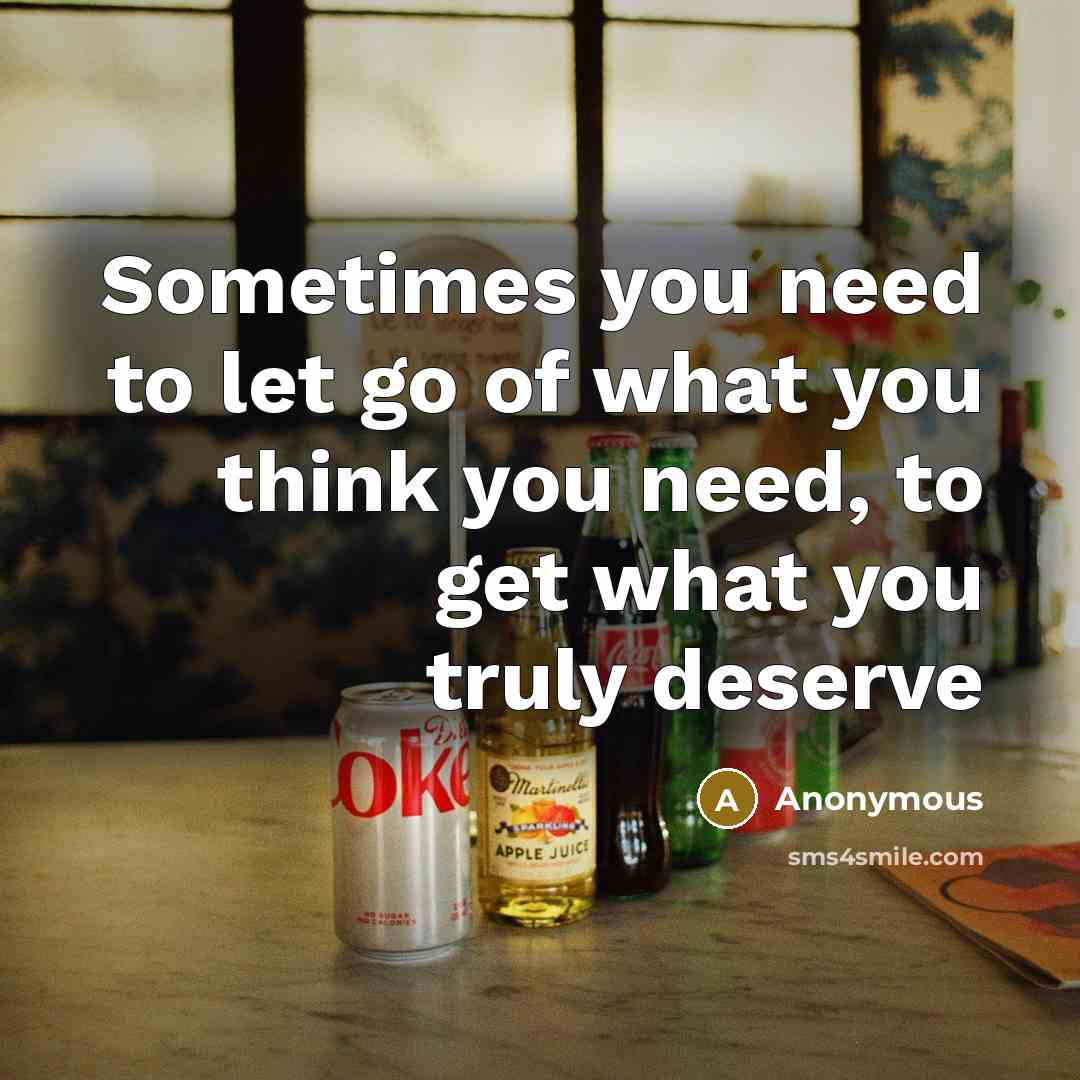 “Sometimes you need to let go of what you think…” quote by Anonymous