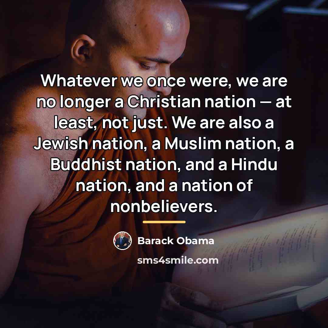 “Whatever we once were, we are no longer a Christian…” quote by Barack Obama