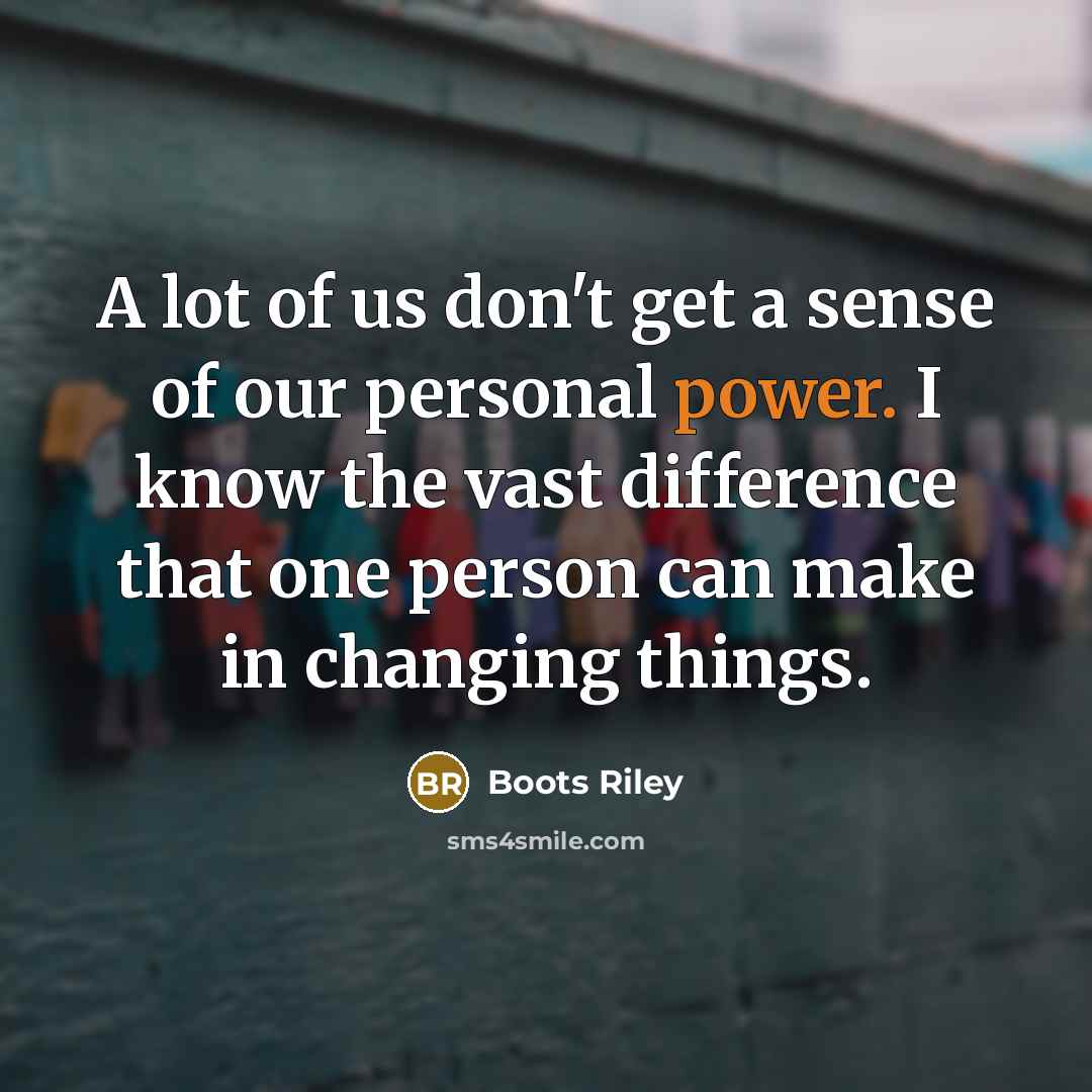 “A lot of us don't get a sense of our…” quote by Boots Riley