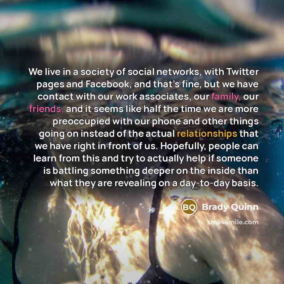 “We live in a society of social networks, with Twitter…” quote by Brady Quinn