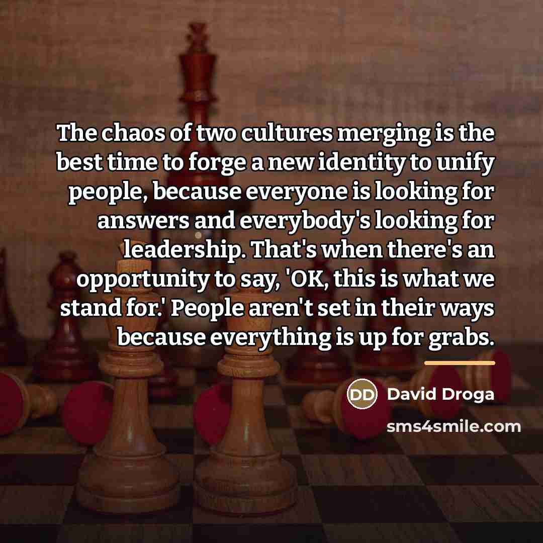 “The chaos of two cultures merging is the best time…” quote by David Droga