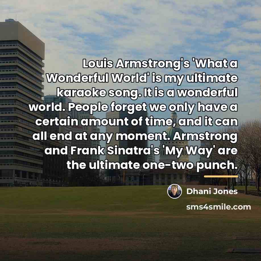 “Louis Armstrong's 'What a Wonderful World' is my ultimate karaoke…” quote by Dhani Jones