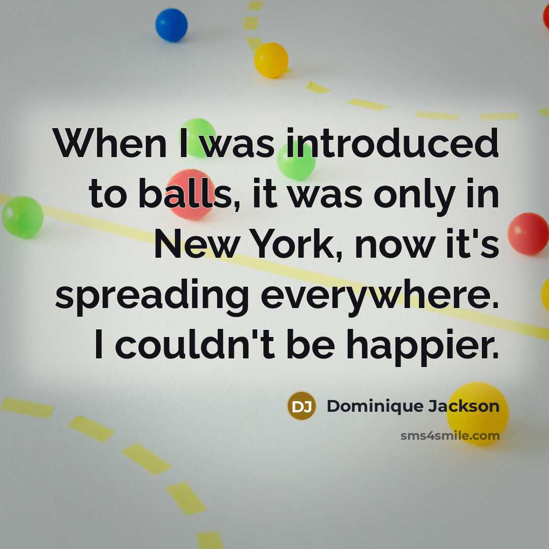 “When I was introduced to balls, it was only in…” quote by Dominique Jackson